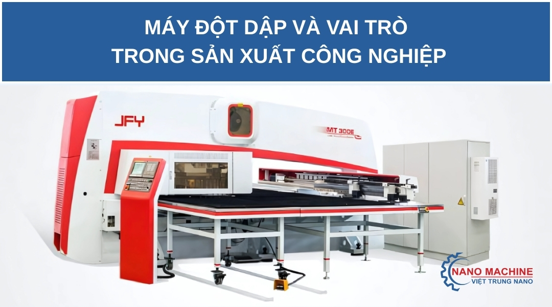 Quy trình vận hành máy đột dập | Chuẩn an toàn – Hiệu quả – Bền máy